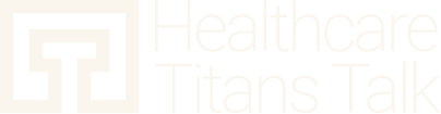 Healthcare Titans Talk